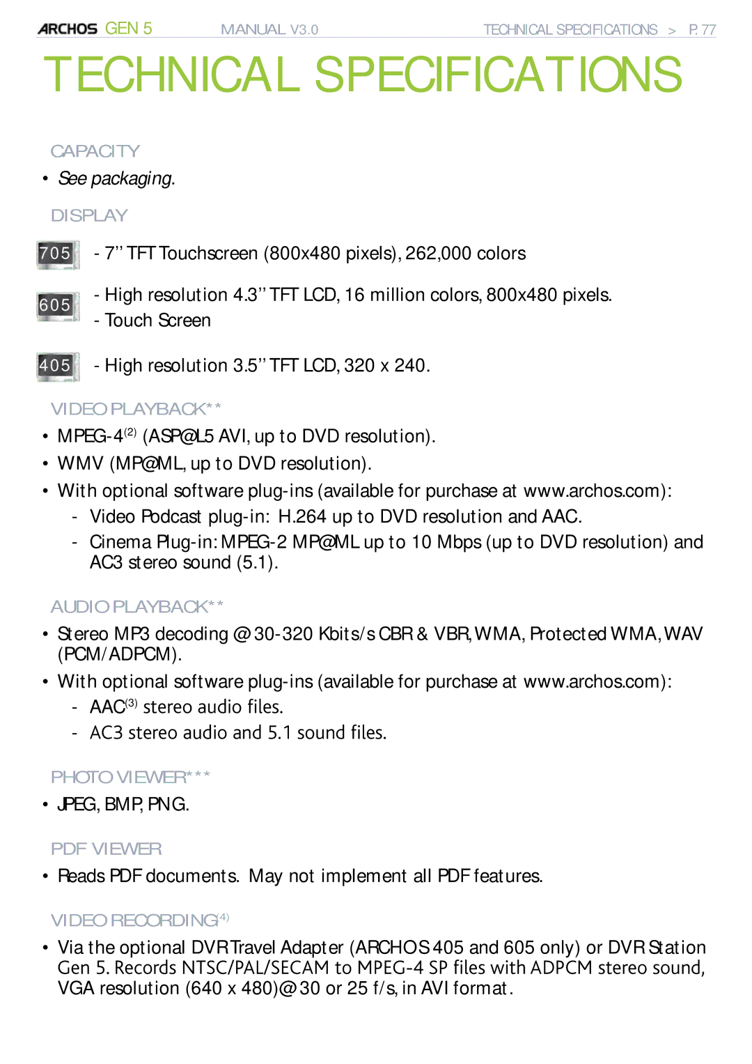 Archos 705 WIFI user manual Technical Specifications, Jpeg, Bmp, Png, VGA resolution 640 x 480@ 30 or 25 f/s, in AVI format 