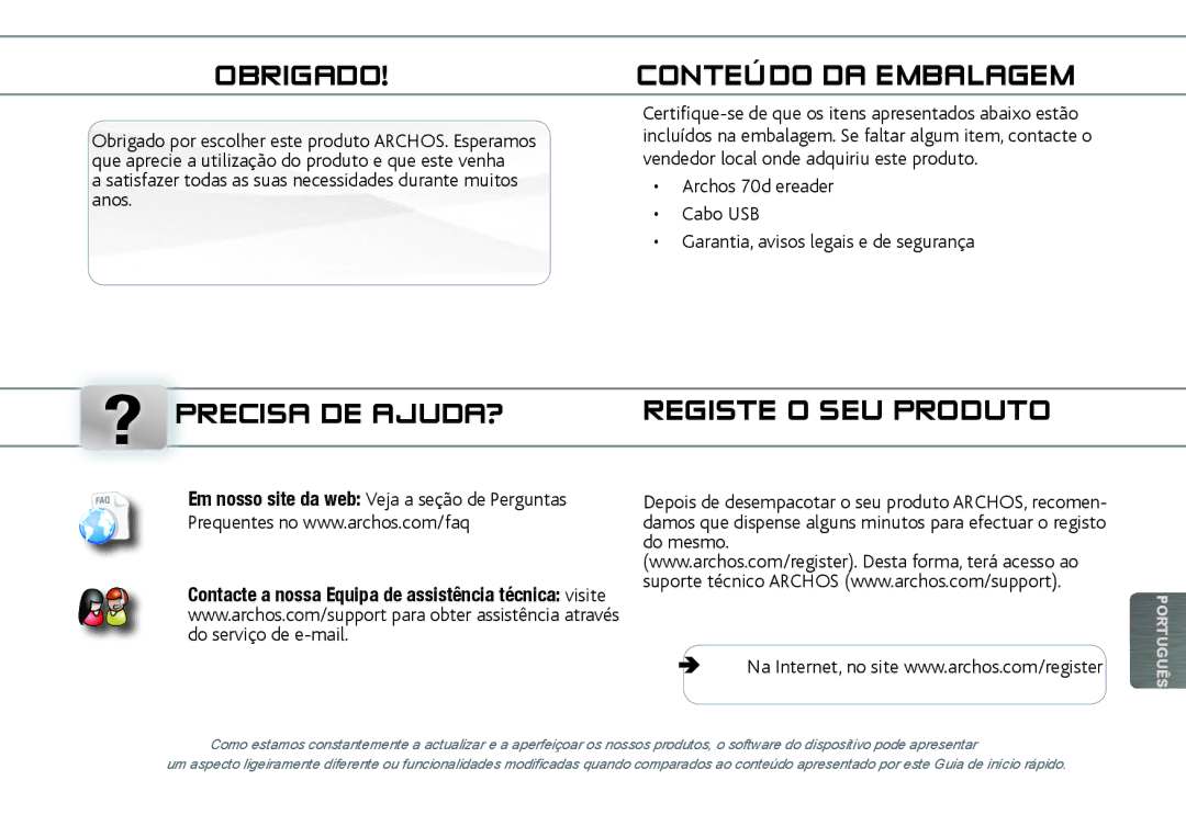 Archos 70D quick start Obrigado, Conteúdo DA Embalagem, Precisa DE AJUDA? Registe O SEU Produto 