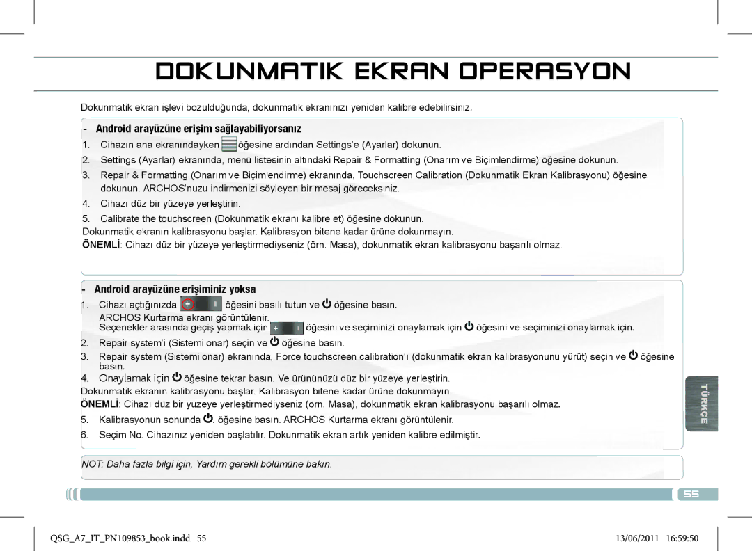 Archos 8700 Dokunmatik Ekran Operasyon, Android arayüzüne erişim sağlayabiliyorsanız, Android arayüzüne erişiminiz yoksa 