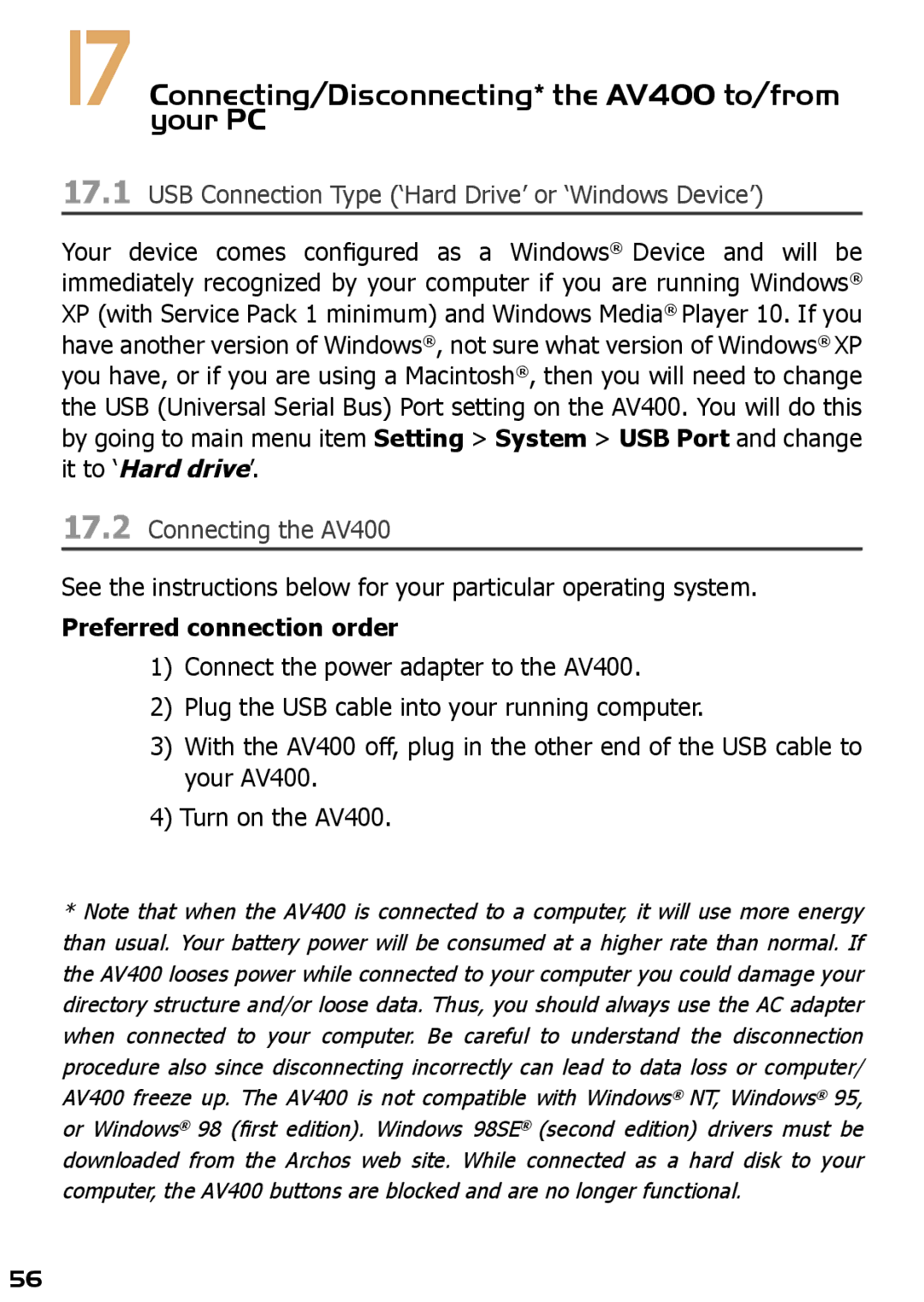 Archos AV420 Connecting/Disconnecting* the AV400 to/from your PC, USB Connection Type ‘Hard Drive’ or ‘Windows Device’ 