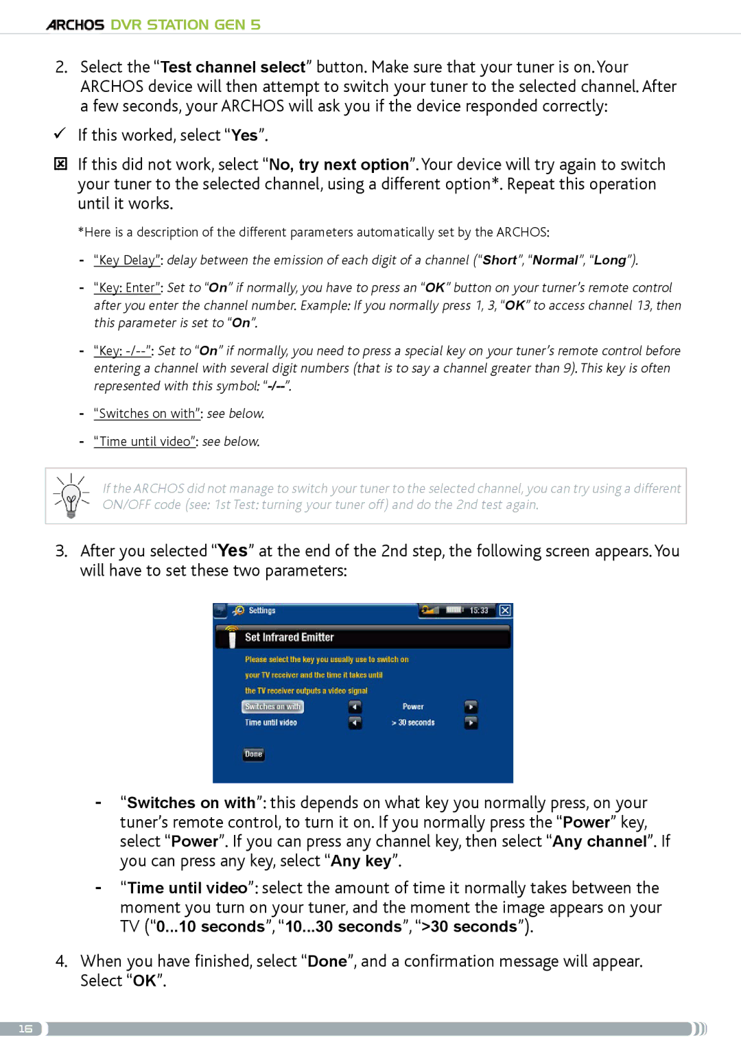 Archos GEN5 user manual Switches on with see below Time until video see below 