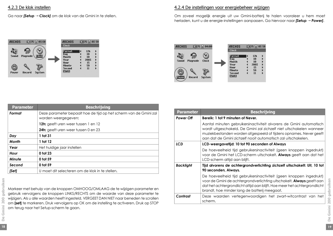 Archos Gmini 220 Format, Worden weergegeven, 12h geeft uren weer tussen 1 en, 24h geeft uren weer tussen 0 en, Power Off 