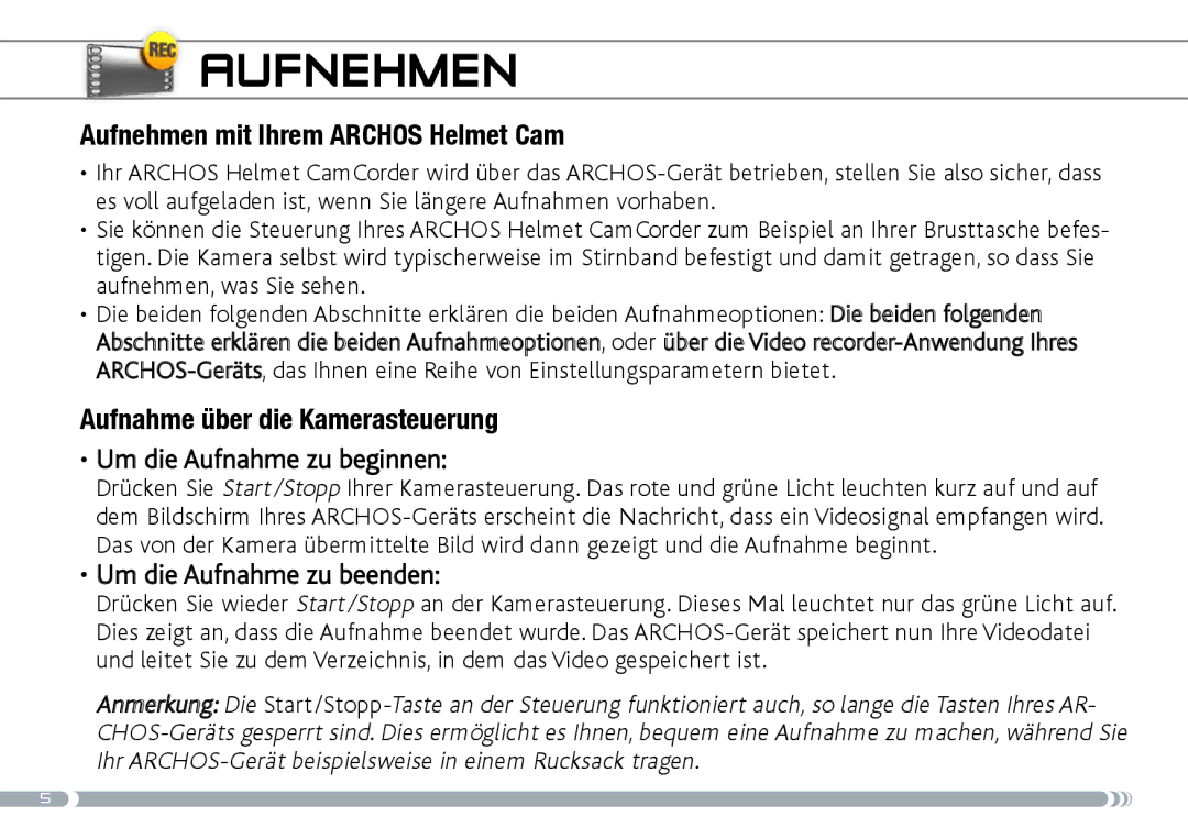 Archos Helmet Camcorder manual Aufnehmen mit Ihrem Archos Helmet Cam, Aufnahme über die Kamerasteuerung 