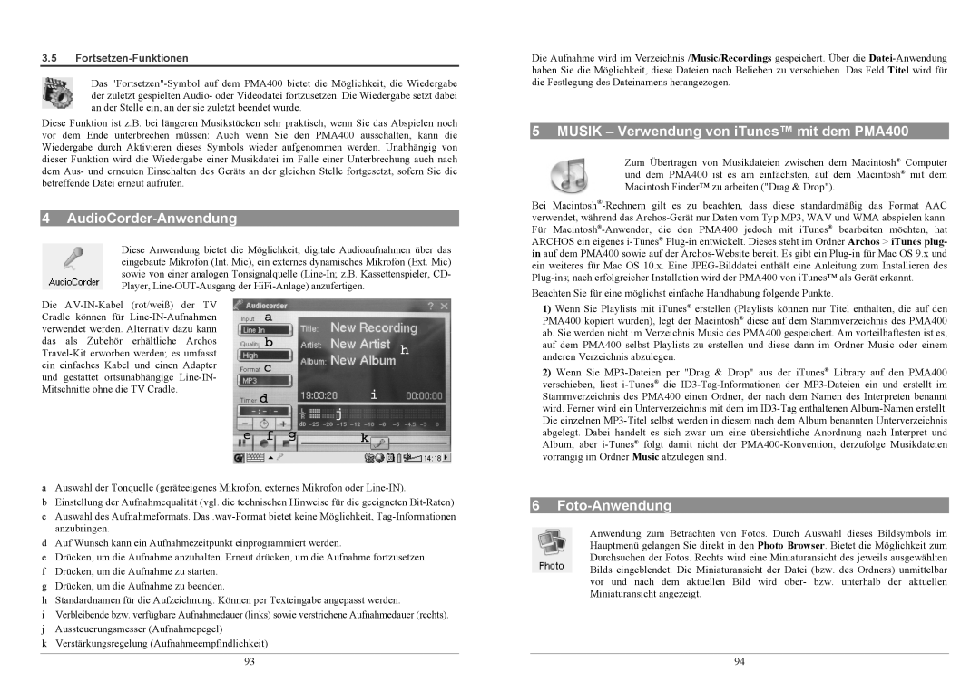 Archos PMA400TM AudioCorder-Anwendung, Musik Verwendung von iTunes mit dem PMA400, Foto-Anwendung, Fortsetzen-Funktionen 