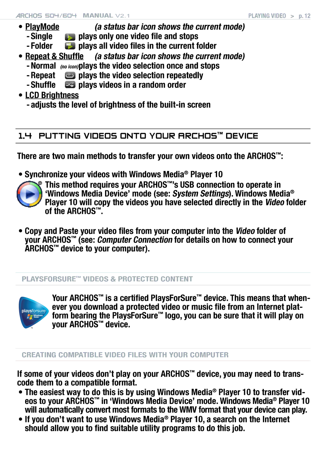 Archos Version 2.1 user manual Putting videos onto your Archos device, Plays only one video file and stops, Shuffle 