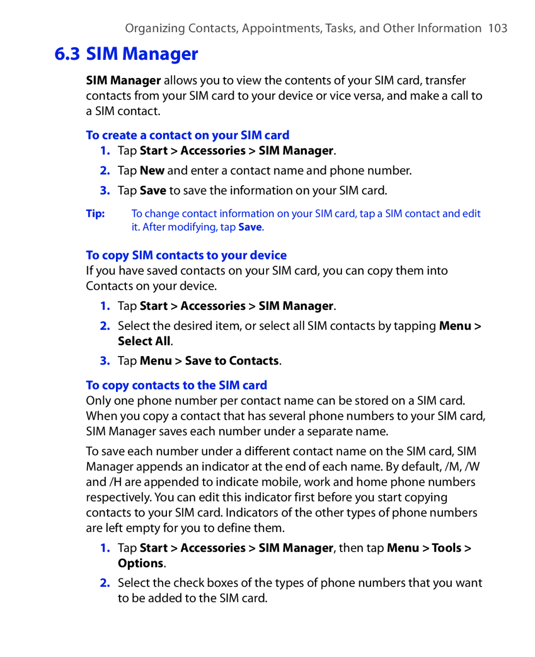 ArcSoft HERA110 manual To create a contact on your SIM card, Tap Start Accessories SIM Manager, Tap Menu Save to Contacts 