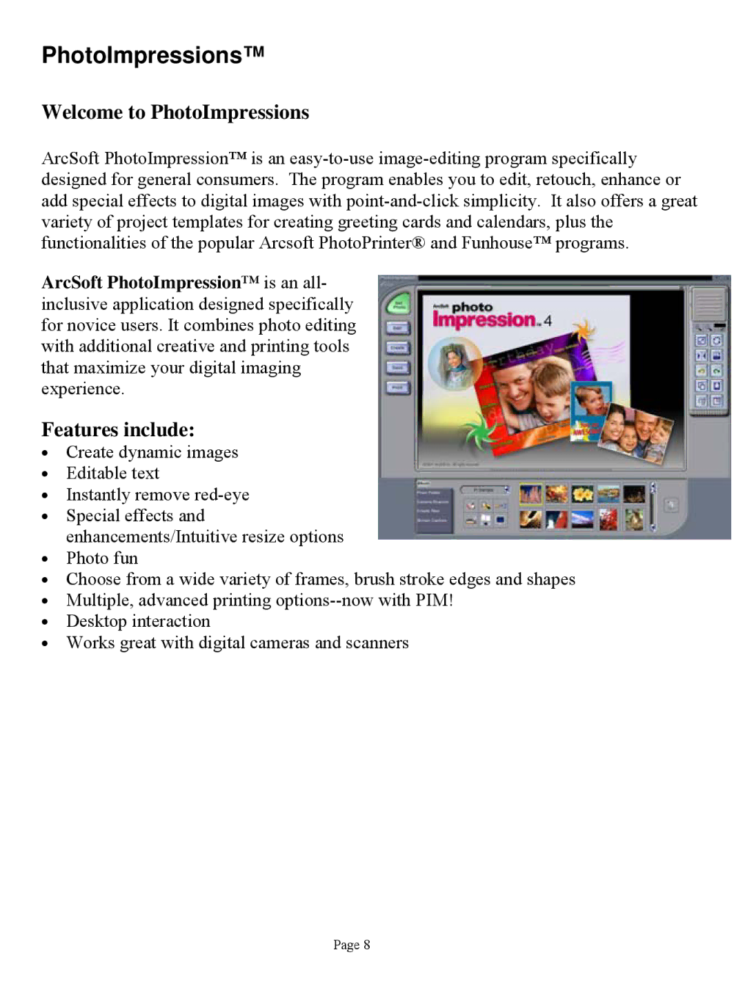 ArcSoft HO98068 manual Welcome to PhotoImpressions, Features include 