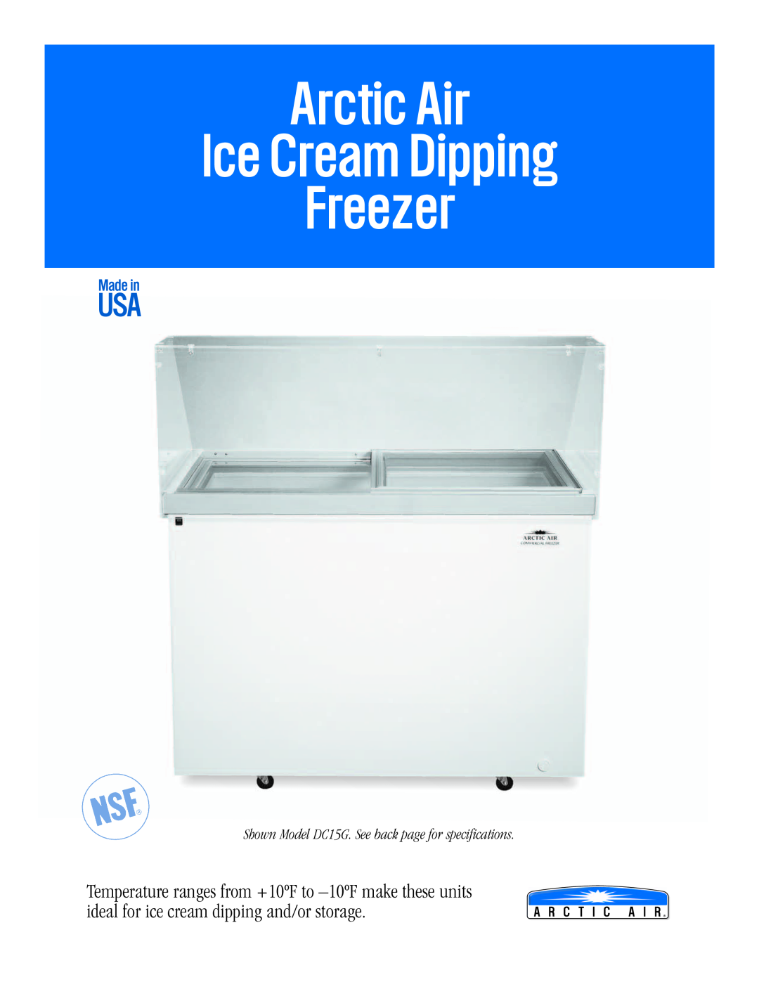 Arctic Air DC15G specifications Arctic Air Ice Cream Dipping Freezer, Made in, A R C T I C A I R 