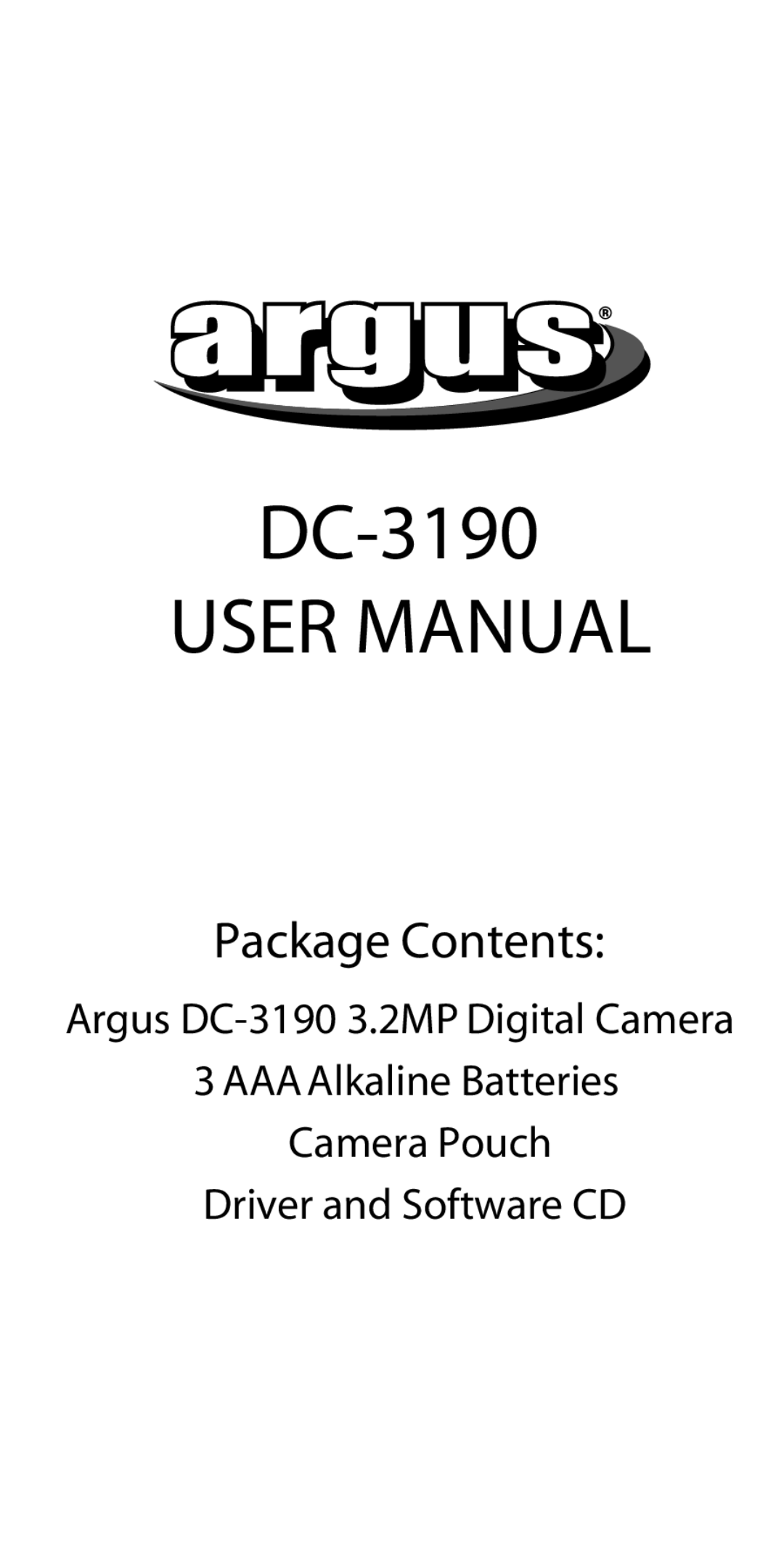 Argus Camera manual Package Contents, DC-3190 USER MANUAL, AAA Alkaline Batteries Camera Pouch Driver and Software CD 
