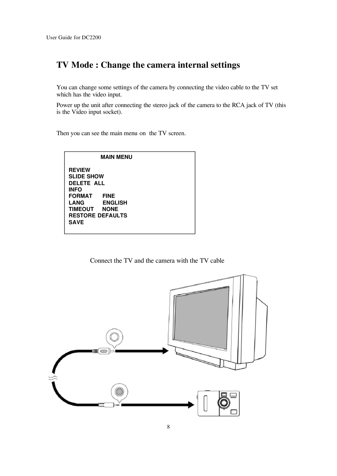 Argus Camera DC2200 manual TV Mode Change the camera internal settings 