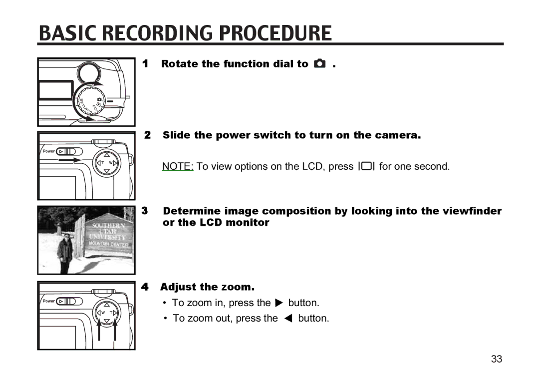 Argus Camera DC3810 manual Basic Recording Procedure, To zoom in, press the button To zoom out, press the button 