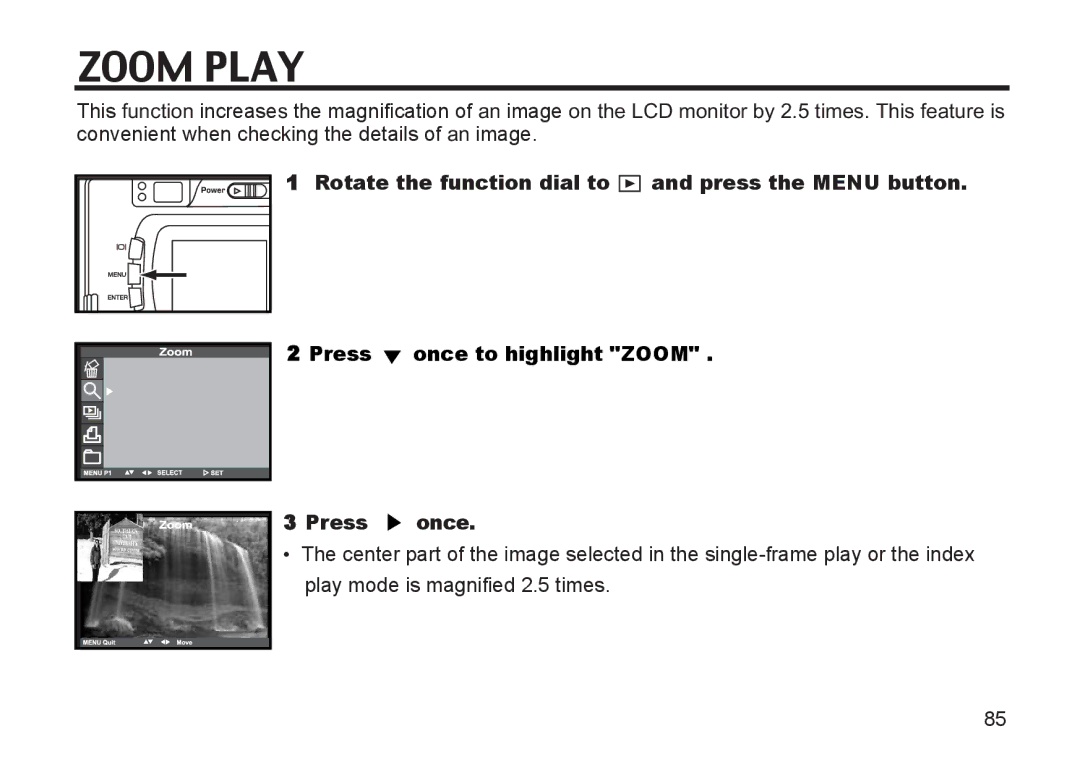 Argus Camera DC3810 manual Zoom Play, Rotate the function dial to and press the Menu button, Press once to highlight Zoom 