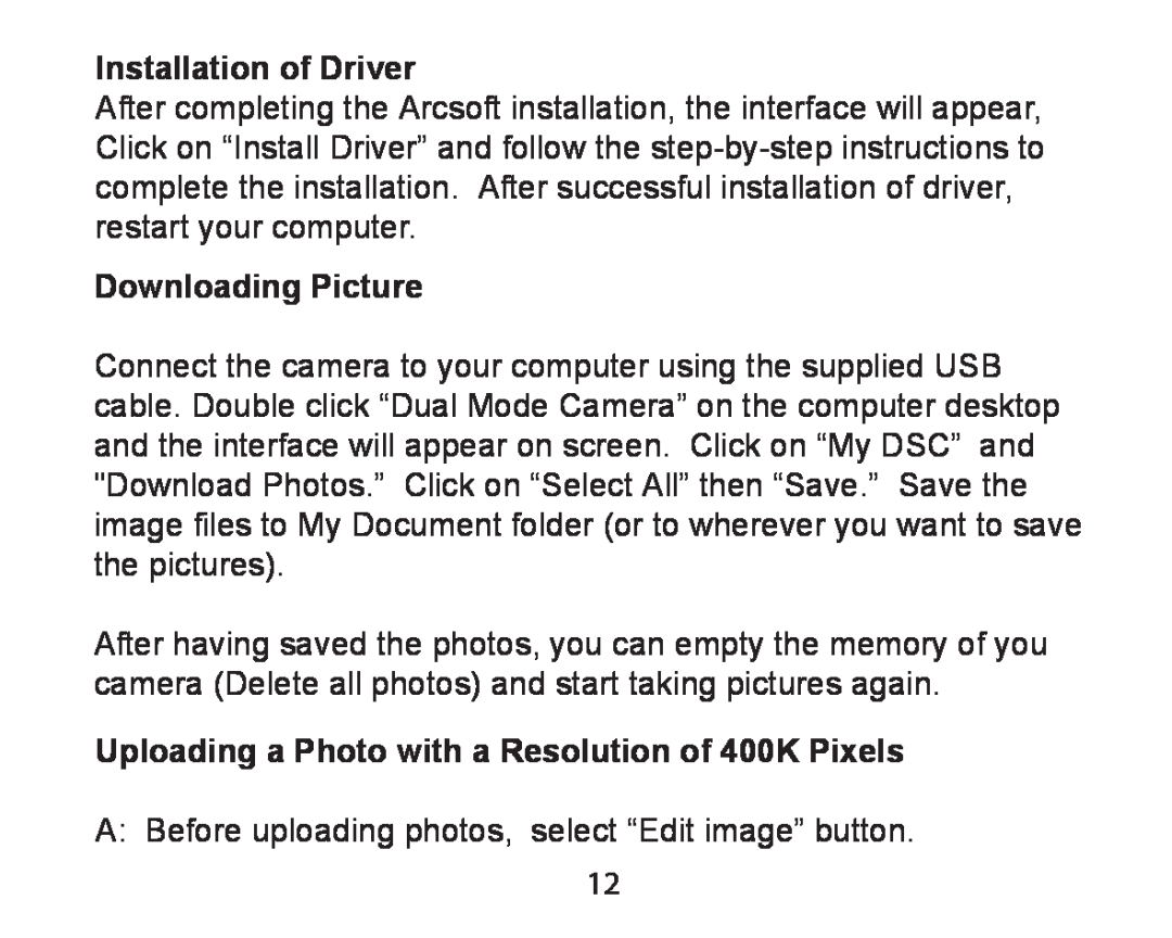 Argus Camera DCM-098 manual Installation of Driver, Downloading Picture, Uploading a Photo with a Resolution of 400K Pixels 