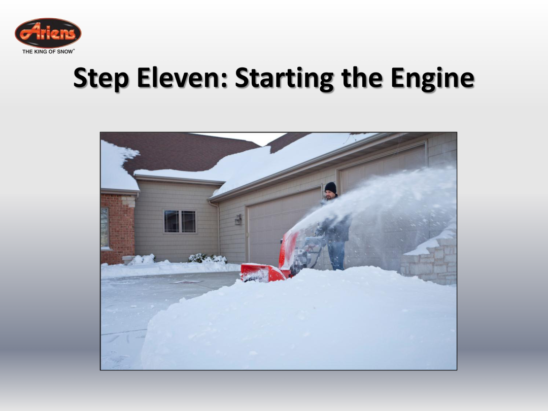 Ariens 24 LE (920014 s/n 100000 & up) quick start Step Eleven Starting the Engine 
