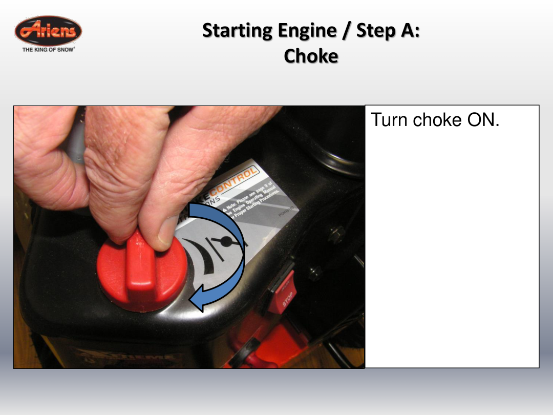 Ariens 920022 quick start Starting Engine / Step A Choke, Turn choke ON 