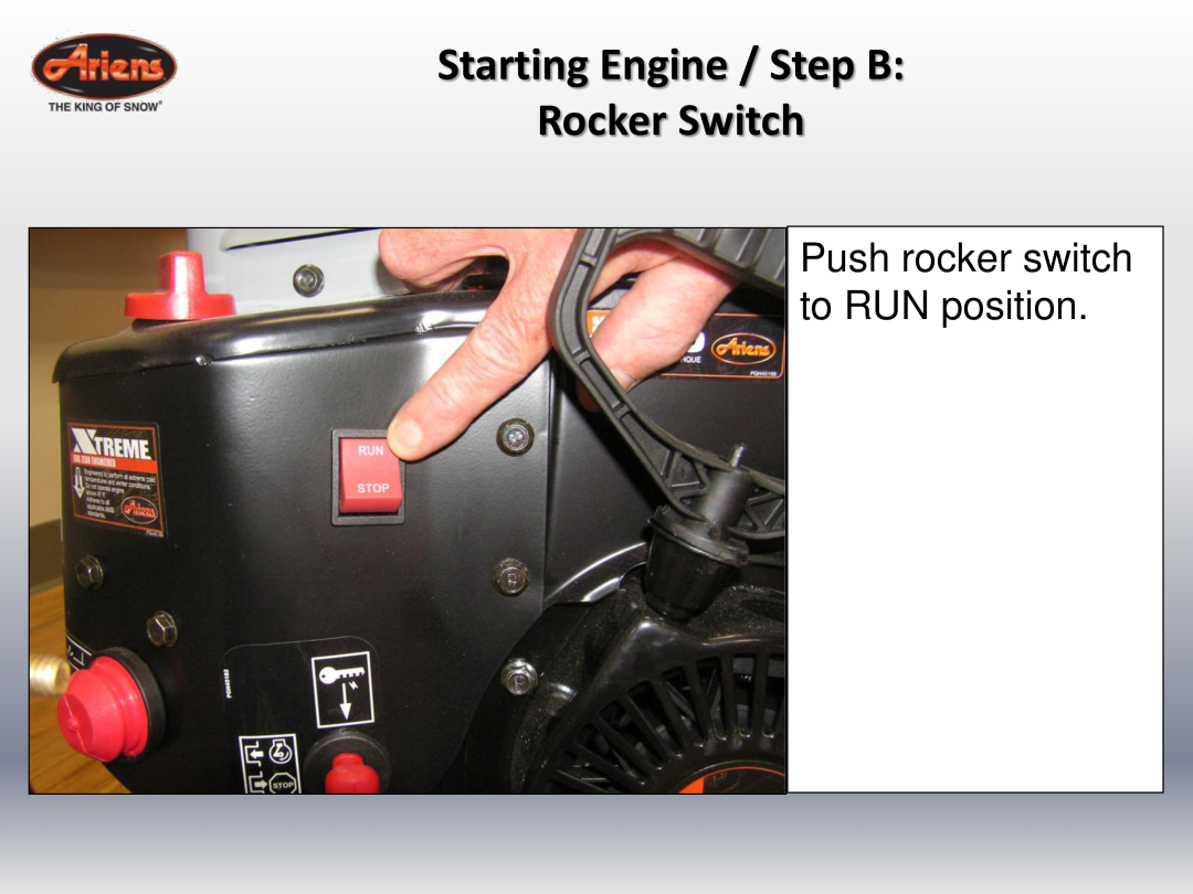 Ariens 920022 quick start Starting Engine / Step B Rocker Switch, Push rocker switch to RUN position 