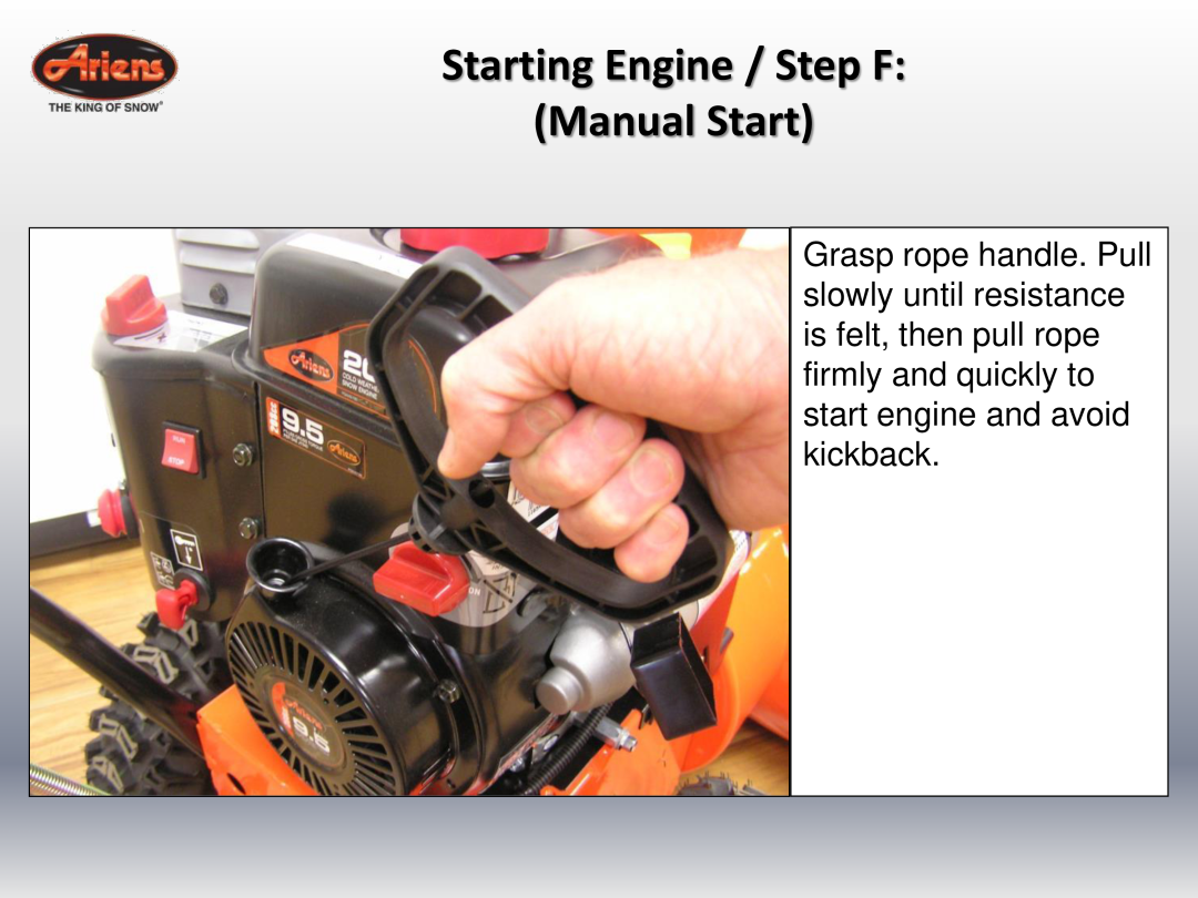 Ariens 920022 quick start Starting Engine / Step F Manual Start 