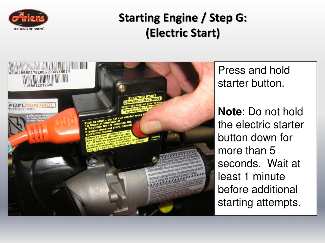 Ariens 920022 quick start Starting Engine / Step G Electric Start, Press and hold starter button 