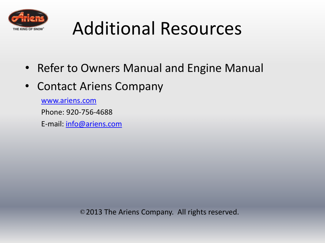 Ariens 920022 quick start Phone, The Ariens Company. All rights reserved, Additional Resources, E-mail info@ariens.com 