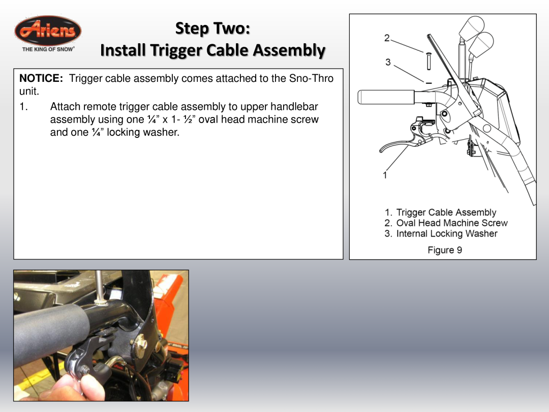 Ariens 920022 Step Two Install Trigger Cable Assembly, NOTICE Trigger cable assembly comes attached to the Sno-Thro unit 