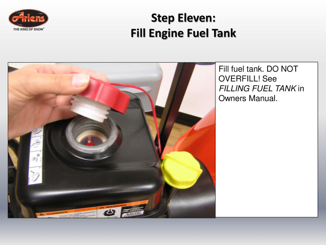 Ariens 920022 quick start Step Eleven Fill Engine Fuel Tank 