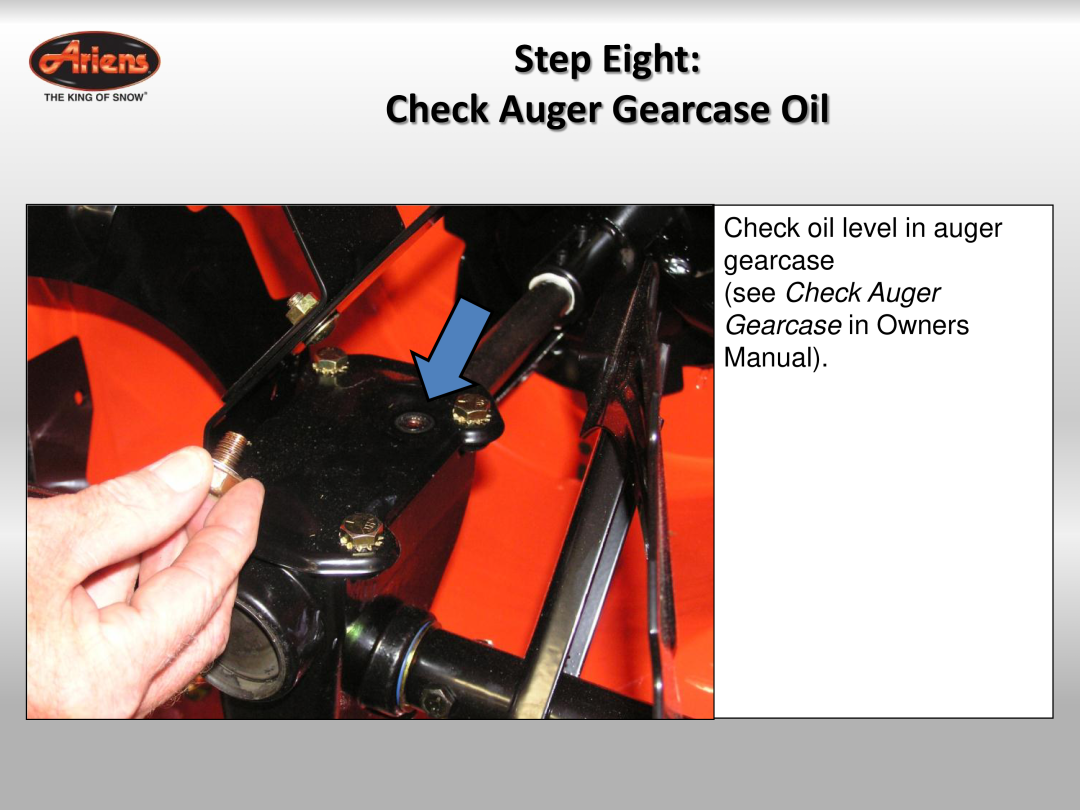 Ariens 921023 quick start Step Eight Check Auger Gearcase Oil, Check oil level in auger gearcase 