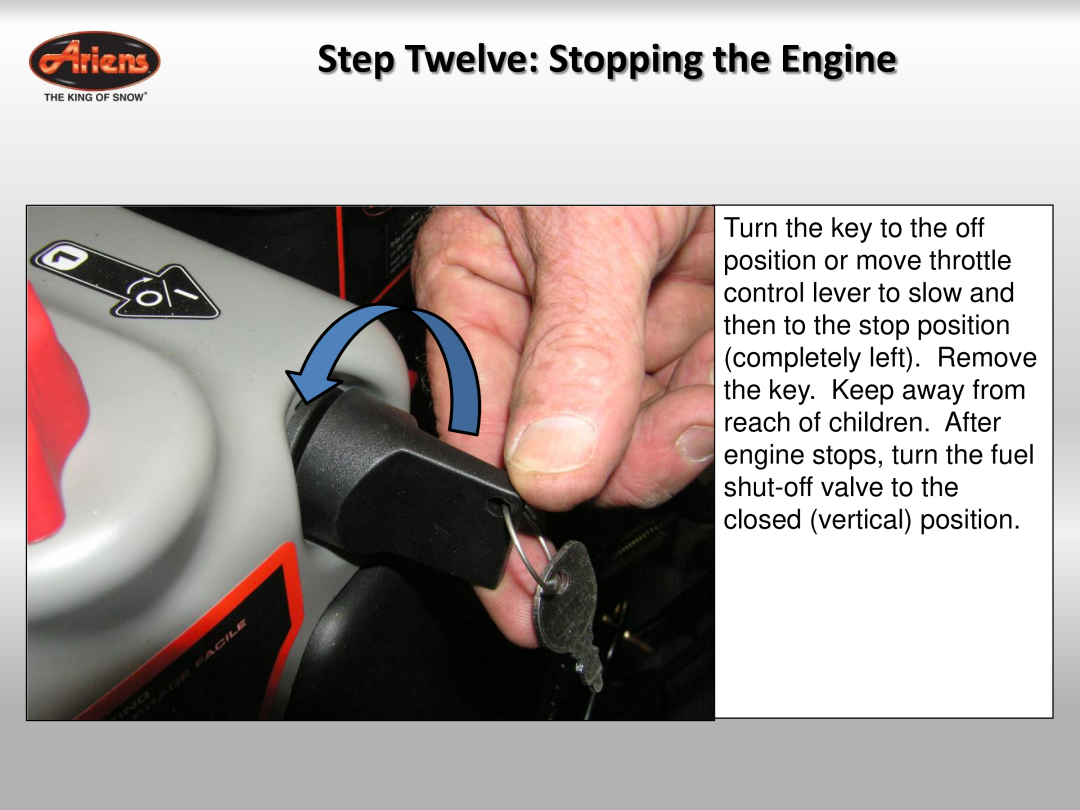 Ariens 921023 quick start Step Twelve Stopping the Engine 