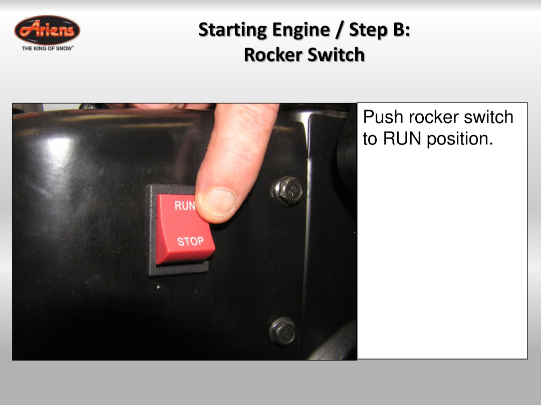 Ariens 921024 quick start Starting Engine / Step B Rocker Switch, Push rocker switch to RUN position 