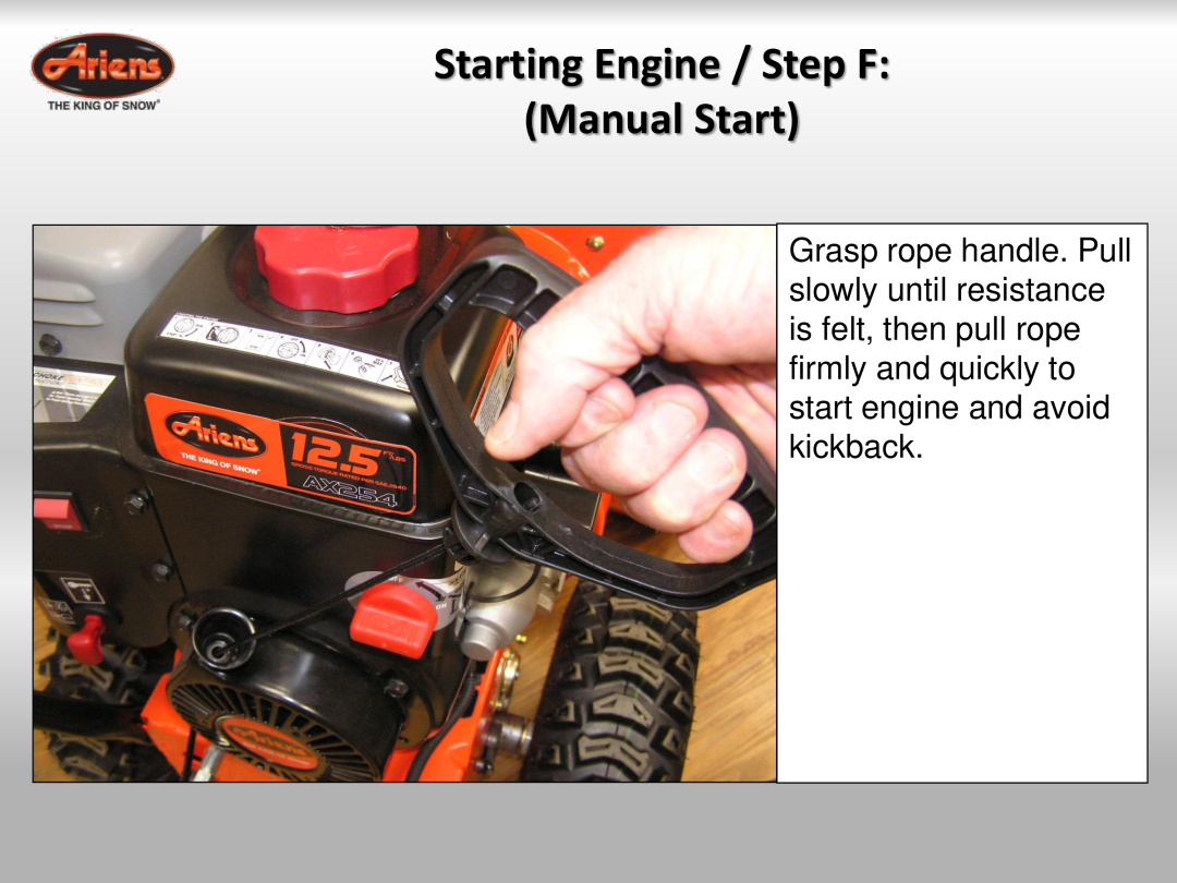 Ariens 921024 quick start Starting Engine / Step F Manual Start 