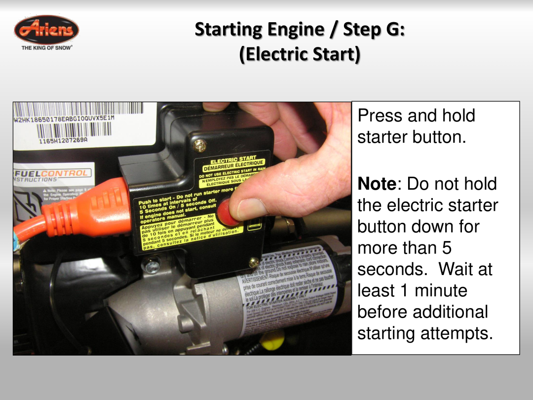 Ariens 921024 quick start Starting Engine / Step G Electric Start, Press and hold starter button 