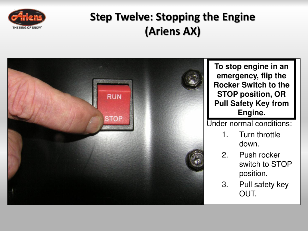 Ariens 921024 quick start Step Twelve Stopping the Engine Ariens AX, Under normal conditions 1. Turn throttle down 
