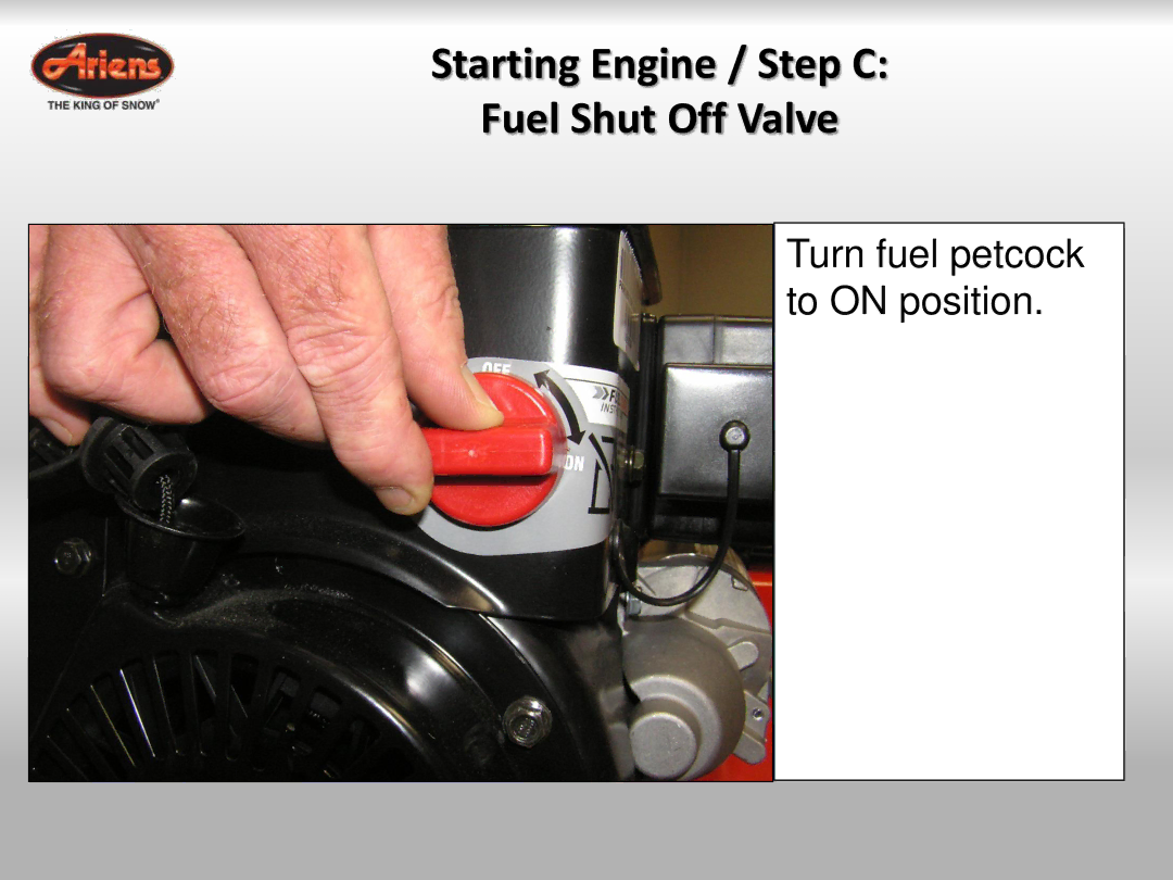 Ariens 921024 quick start Starting Engine / Step C Fuel Shut Off Valve 