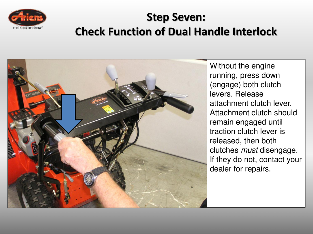 Ariens 921032 quick start Step Seven, Check Function of Dual Handle Interlock 