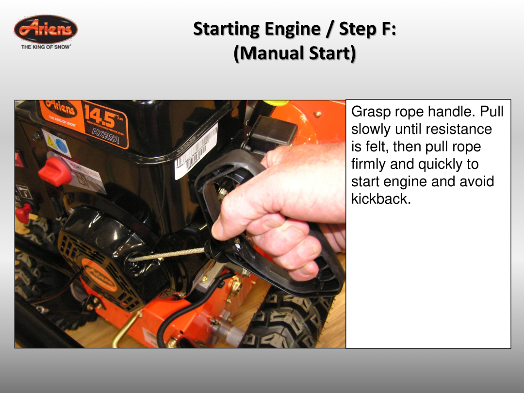 Ariens 921032 quick start Starting Engine / Step F Manual Start 