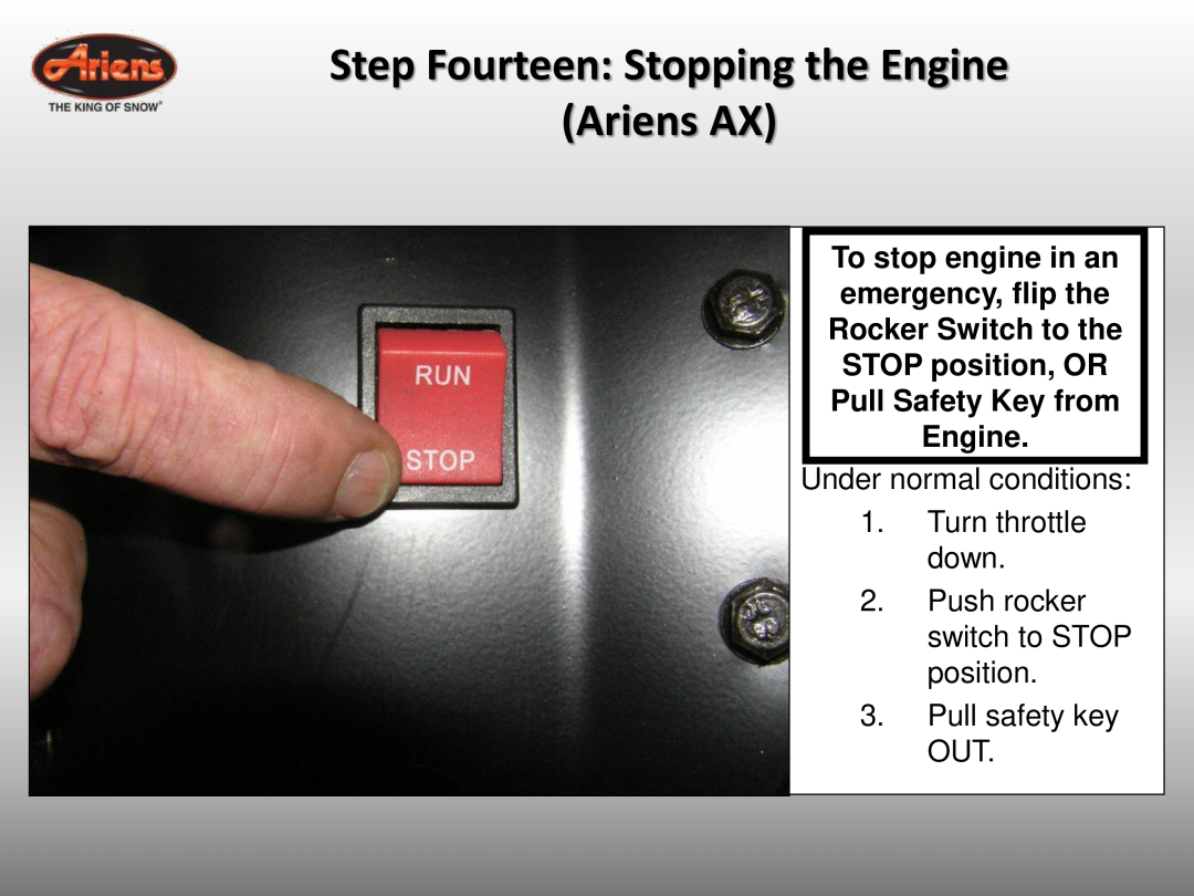 Ariens 921032 quick start Step Fourteen Stopping the Engine Ariens AX, Under normal conditions 1. Turn throttle down 