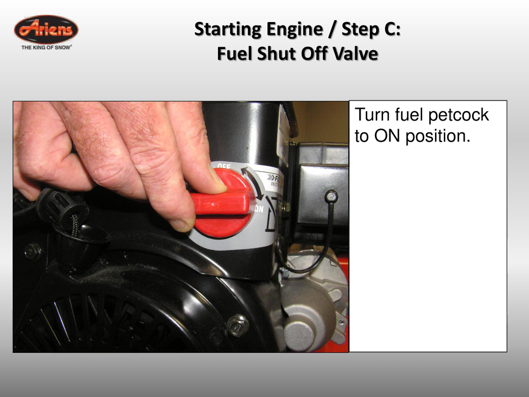 Ariens 921032 quick start Starting Engine / Step C Fuel Shut Off Valve 