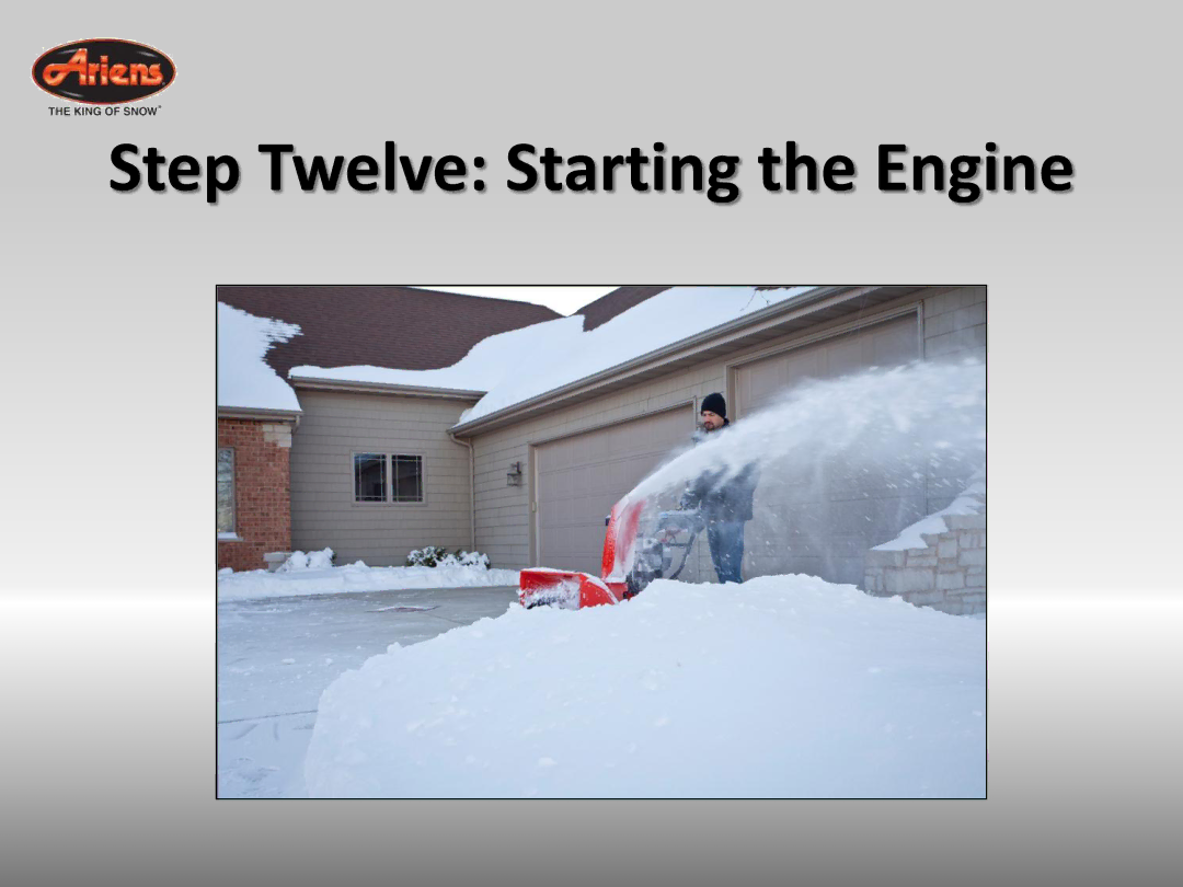 Ariens 926042 quick start Step Twelve Starting the Engine 