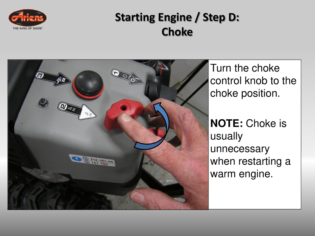 Ariens 926042 quick start Starting Engine / Step D Choke 