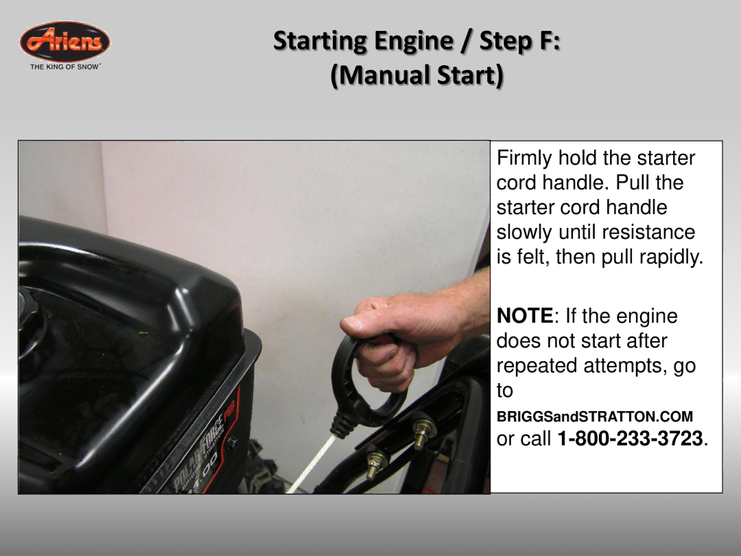 Ariens 926042 quick start Starting Engine / Step F Manual Start 