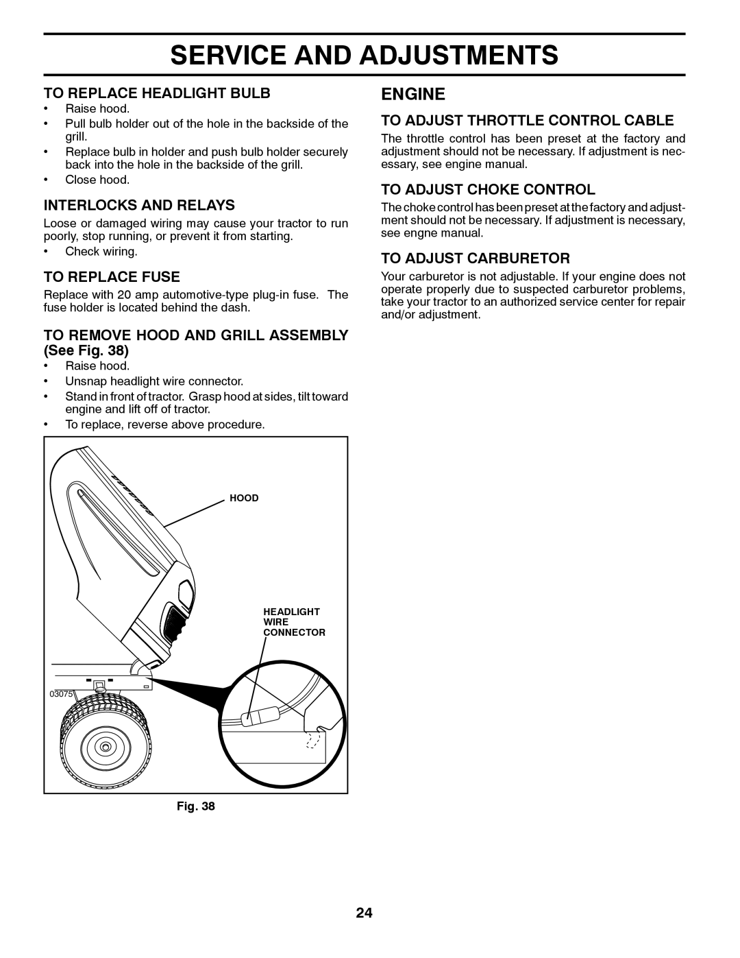 Ariens 935335 42 manual To Replace Headlight Bulb, Interlocks and Relays, To Replace Fuse, To Adjust Throttle Control Cable 