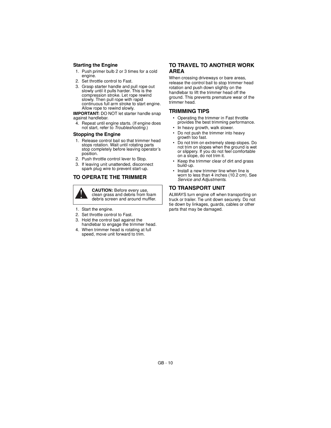 Ariens 946152 manual To Operate the Trimmer, To Travel to Another Work Area, Trimming Tips, To Transport Unit 