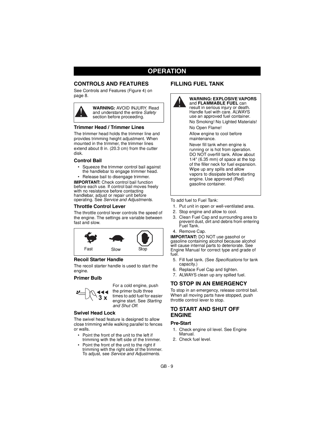 Ariens 946152 Operation, Controls and Features, Filling Fuel Tank, To Stop in AN Emergency, To Start and Shut OFF Engine 