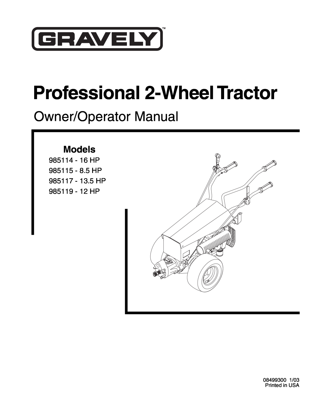 Ariens 985117, 985115, 985114 manual Models, Professional 2-WheelTractor, Owner/Operator Manual, 985119 - 12 HP 