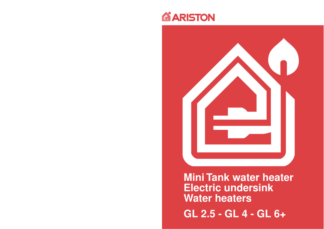 Ariston manual GL 2.5 - GL 4 - GL 6+, Mini Tank water heater Electric undersink Water heaters 