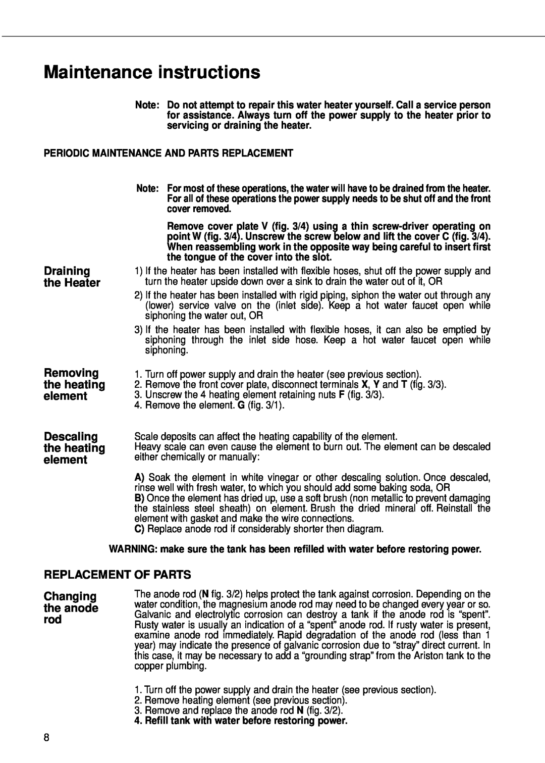 Ariston 4 manual Maintenance instructions, Draining the Heater Removing the heating element, Descaling the heating element 