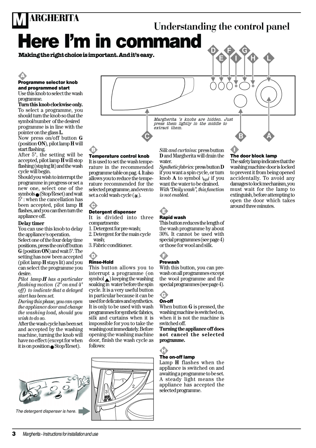 Ariston A1324 manual Use this knob to select the wash programme, Delay timer, It is divided into three, Compartments, Wash 