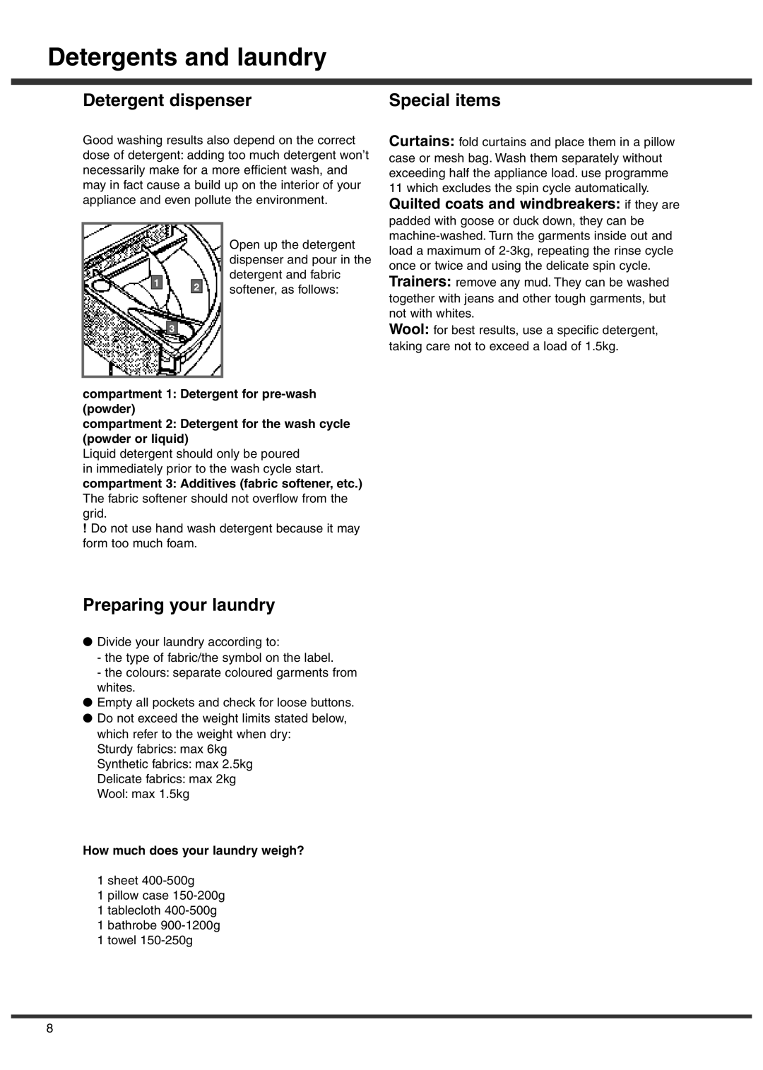 Ariston A1636 manual Detergents and laundry, Detergent dispenser, Preparing your laundry, How much does your laundry weigh? 