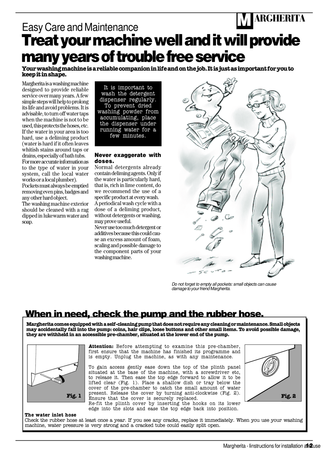 Ariston AIB 14 manual When in need, check the pump and the rubber hose, Never exaggerate with doses 