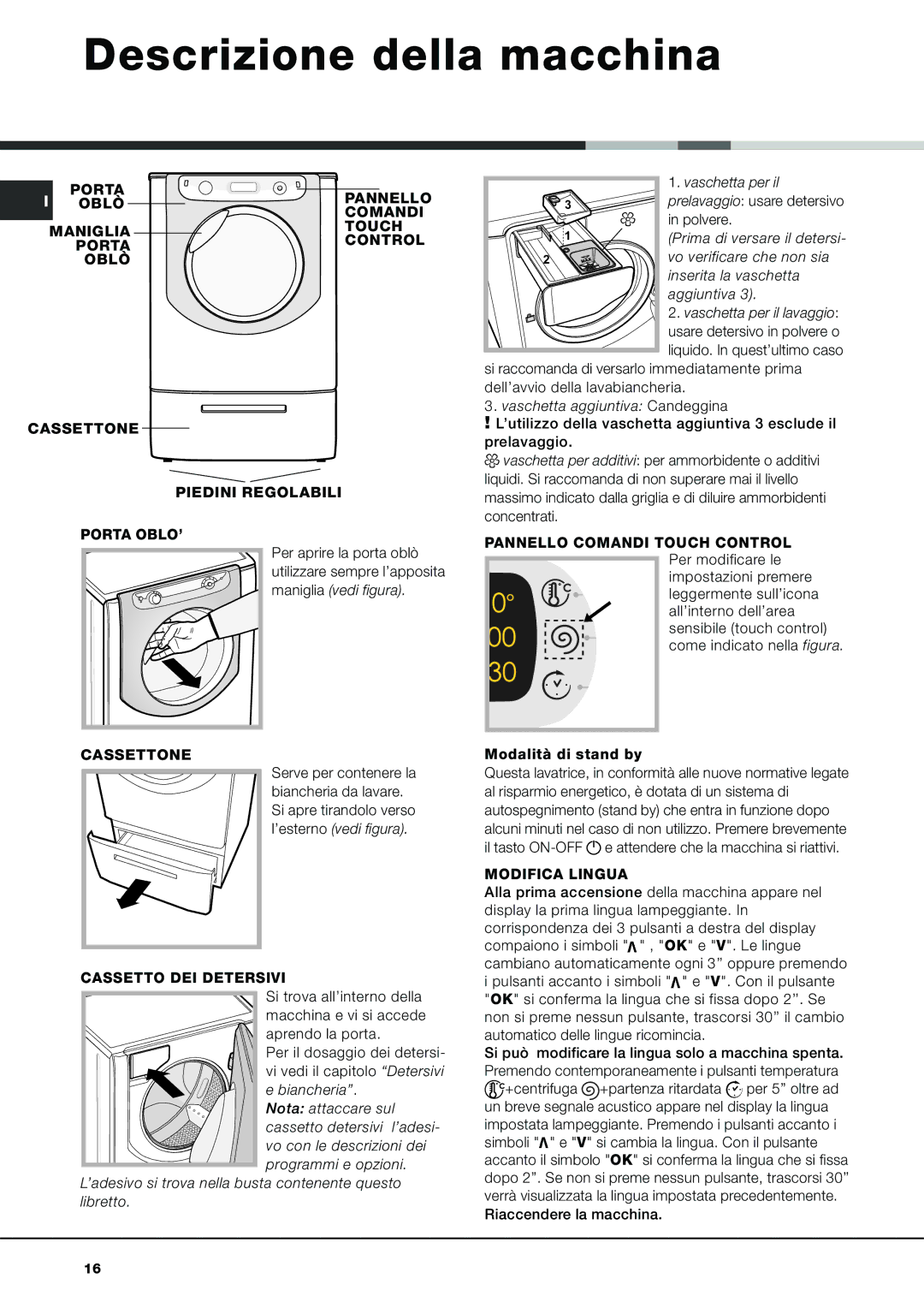 Ariston AQM8D49UH manual Descrizione della macchina, Porta OBLO’ Cassettone, Modifica Lingua, Cassetto DEI Detersivi 