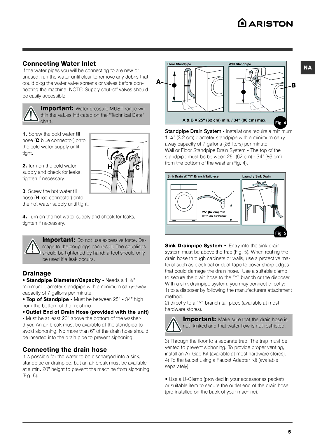 Ariston ARXL 129 W SP important safety instructions Connecting Water Inlet, Drainage, Connecting the drain hose 